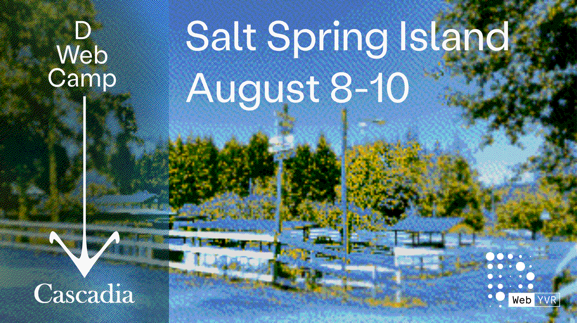 'DWeb Camp Cascadia, Salt Spring Island, Aug 8-10 overlaid on an image of the Salt Spring Island Farmers' Institute picnic area.