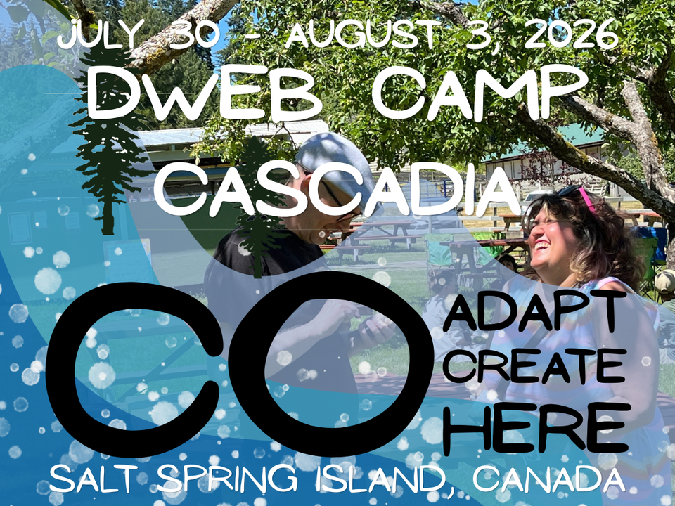 DWeb Camp Cascadia: Volunteer Discounts and Info Session, Early Programming News, and More!